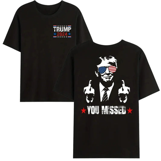 You Missed Trump 2024 US American Flag T-Shirt, Trump 2024 T-Shirt, Trump Shirt Trump You Missed Unisex Tshirt